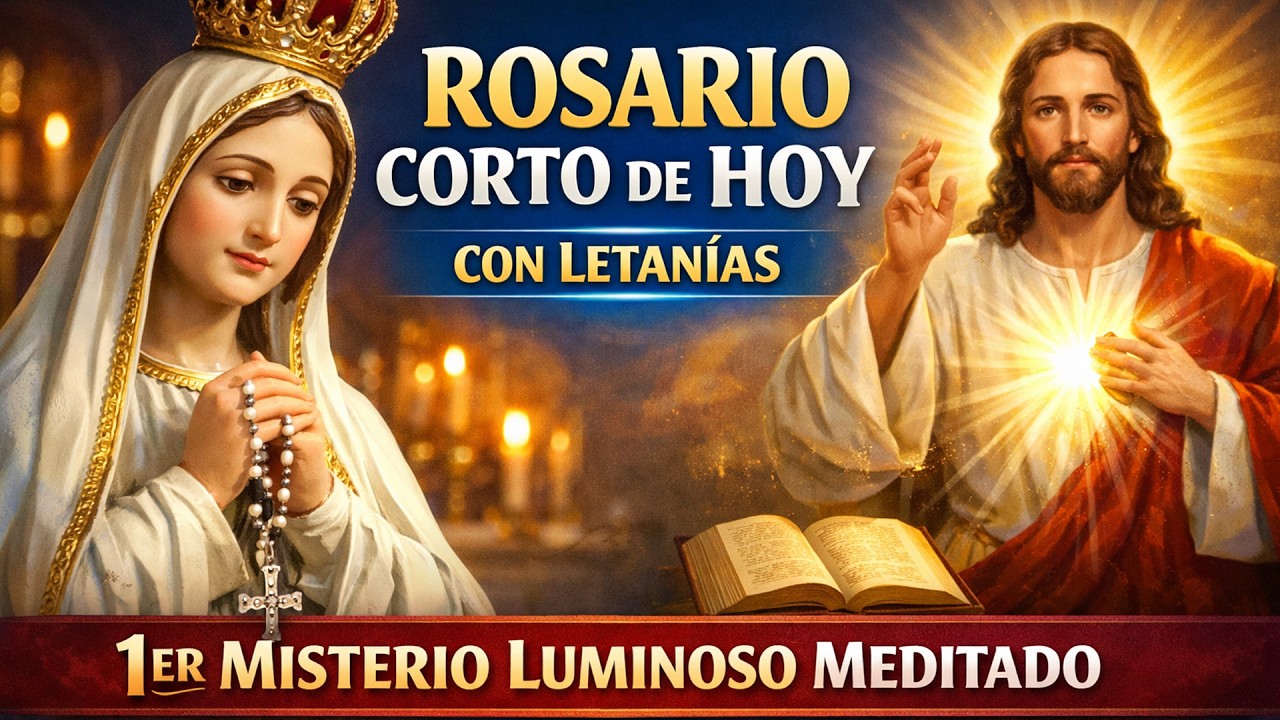 ROSARIO CORTO DE HOY JUEVES