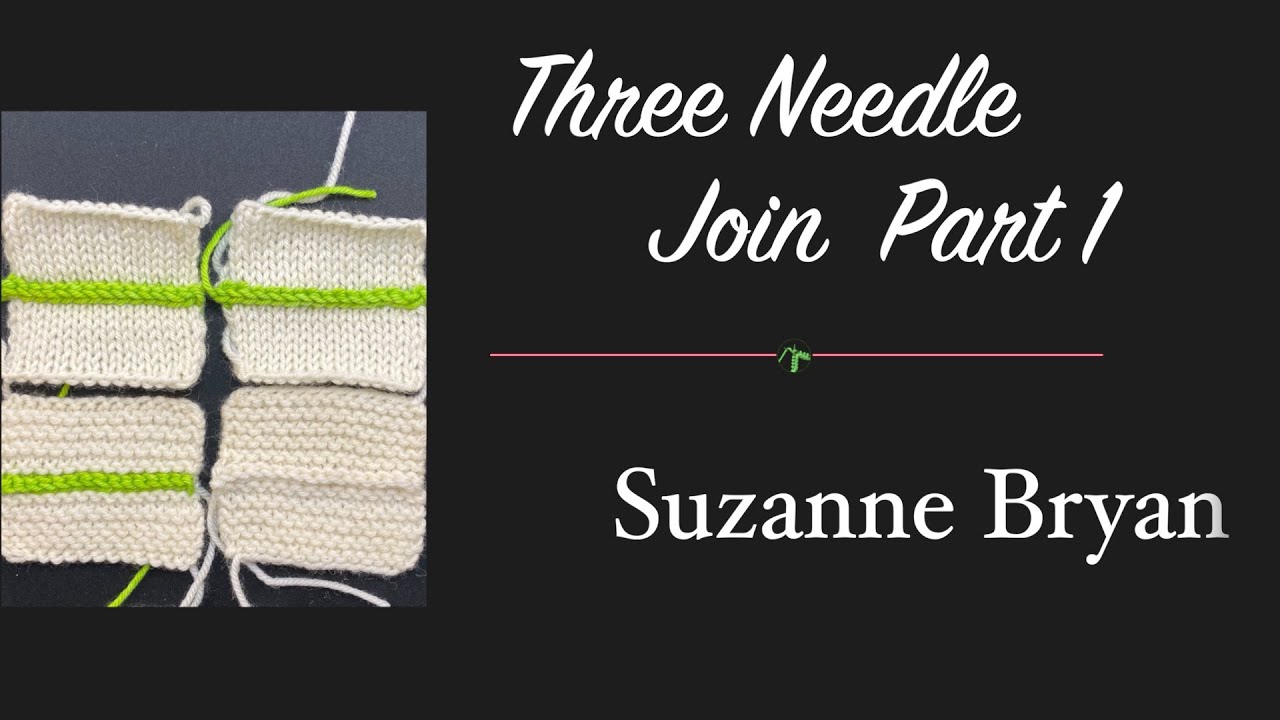 Three Needle Join / Bind Off Part 1 - Joining Stitches to Stitches in Stockinette and Garter Stitch