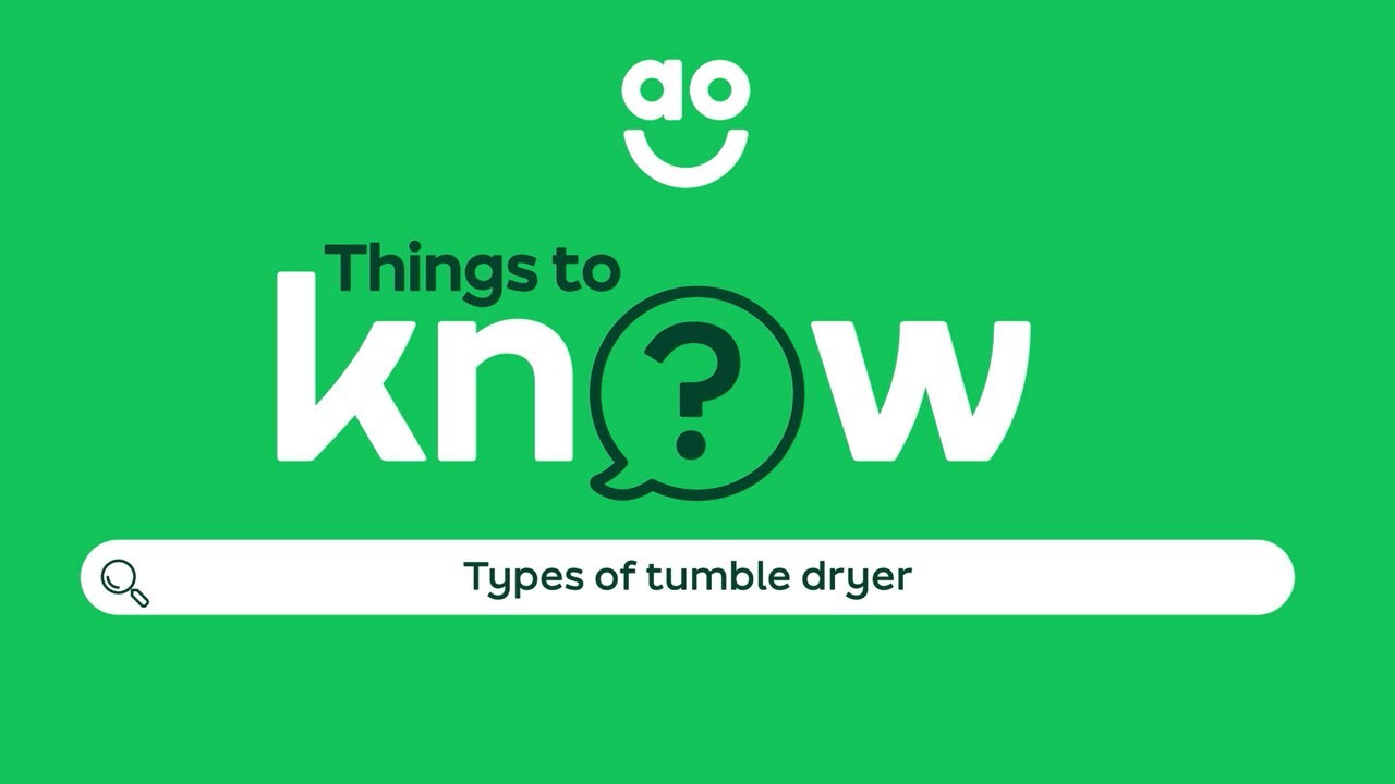 Things to Know - Tumble dryer types