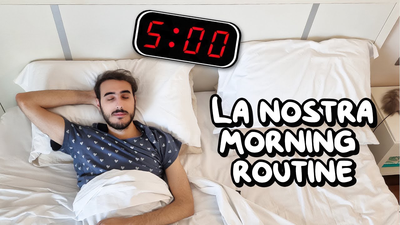 LA NOSTRA MORNING ROUTINE!