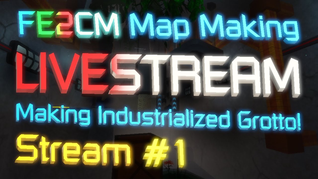 FE2CM Map Making 🔴 Industrialized Grotto Dev Stream #1
