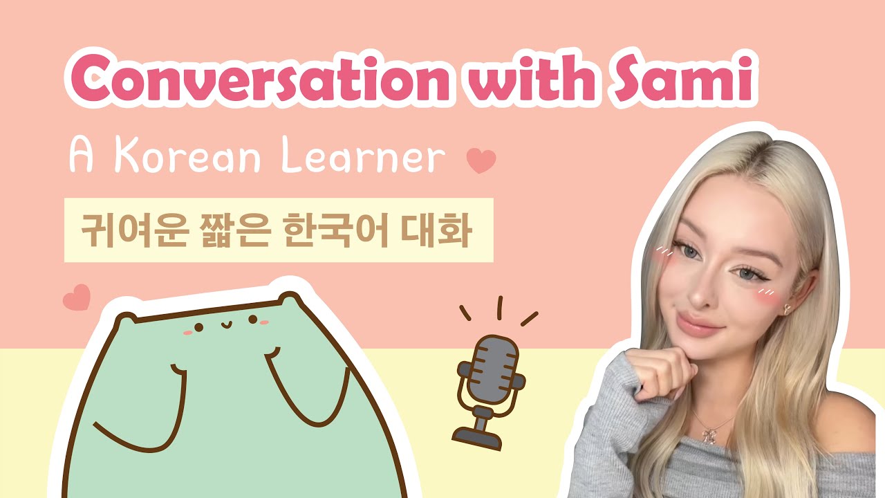 Master Korean Listening & Speaking | Real Conversation with Sami in 3 steps