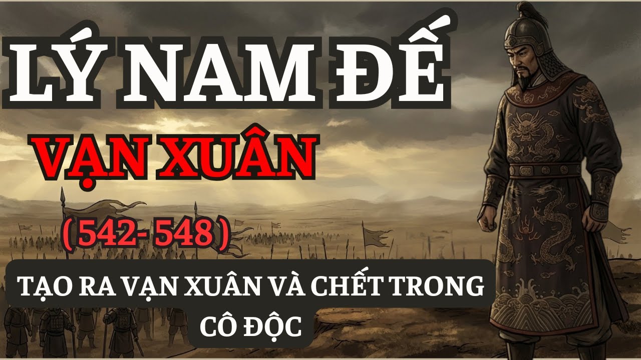 Lý Nam Đế XƯNG ĐẾ và các cuộc tranh giành quyền lực sau năm 544