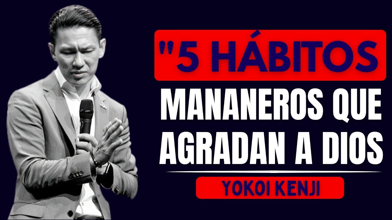 EMPIEZA Tu 2026 Con ESTOS 5 HÁBITOS Que AGRADAN a DIOS | Rutina Matutina Bíblica – Yokoi Kenji