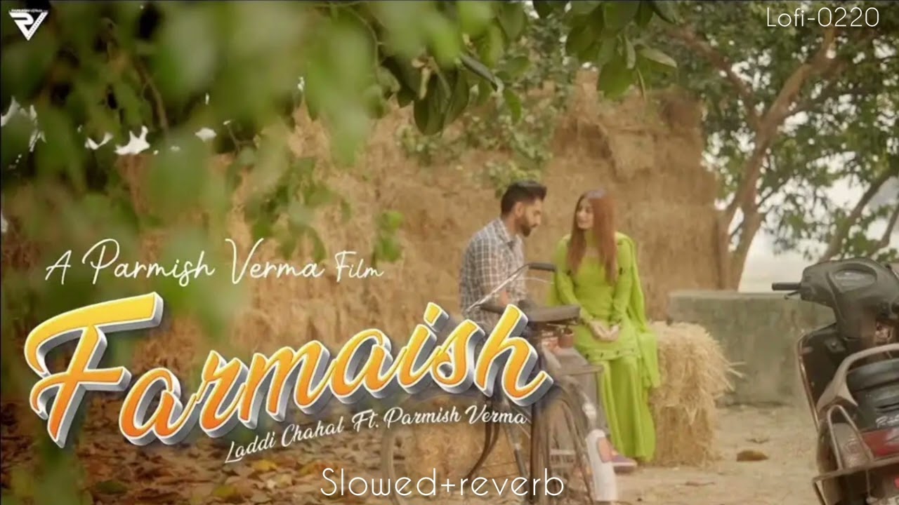 Farmaish (feat. Parmish Verma) (LoFi Version)