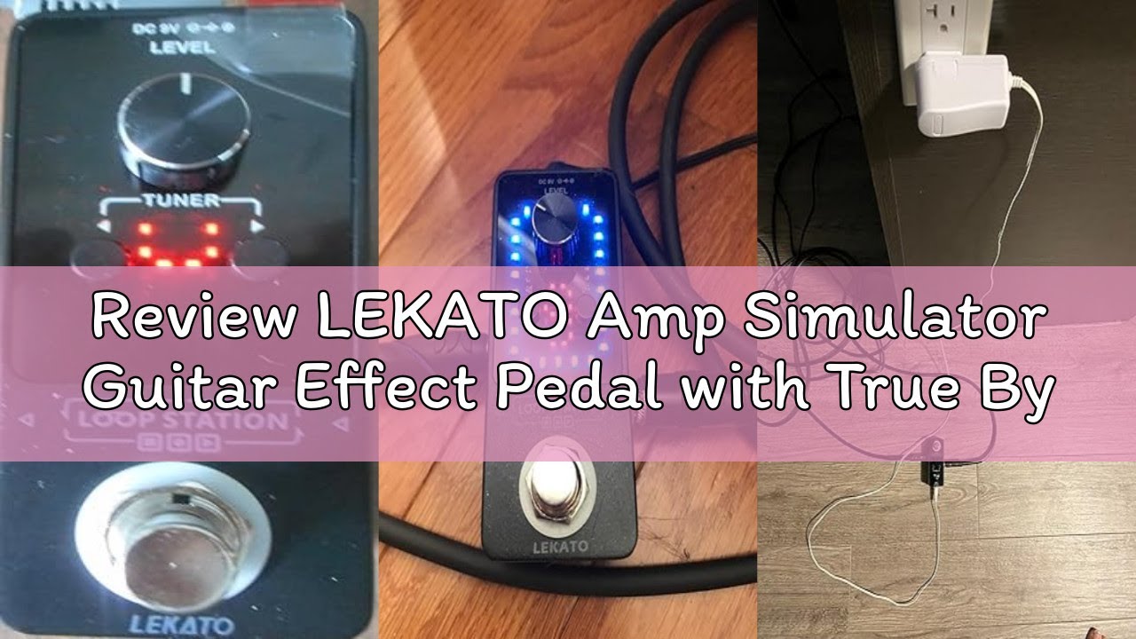 Review LEKATO Amp Simulator Guitar Effect Pedal with True Bypass Clean to Overdrive for Electric Gui