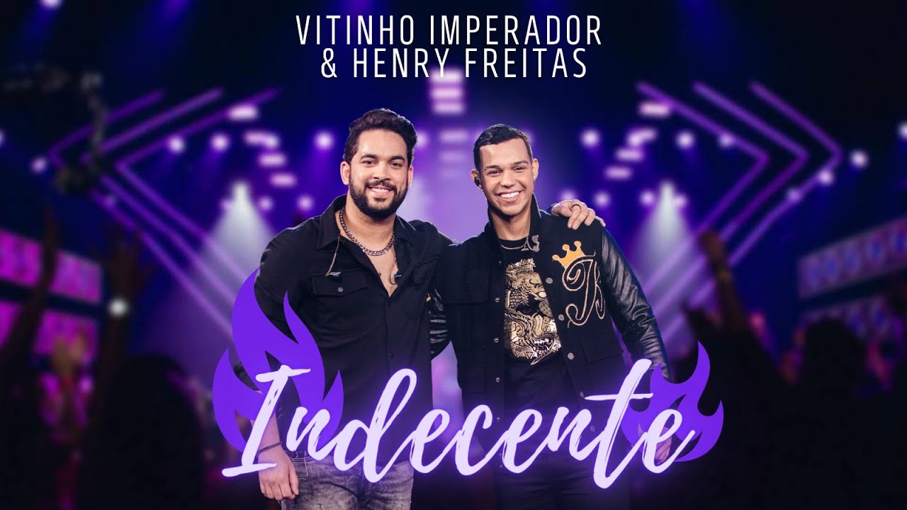 Indecente | Vitinho Imperador & @HenryFreitas | #ElevandoON&iacute;vel