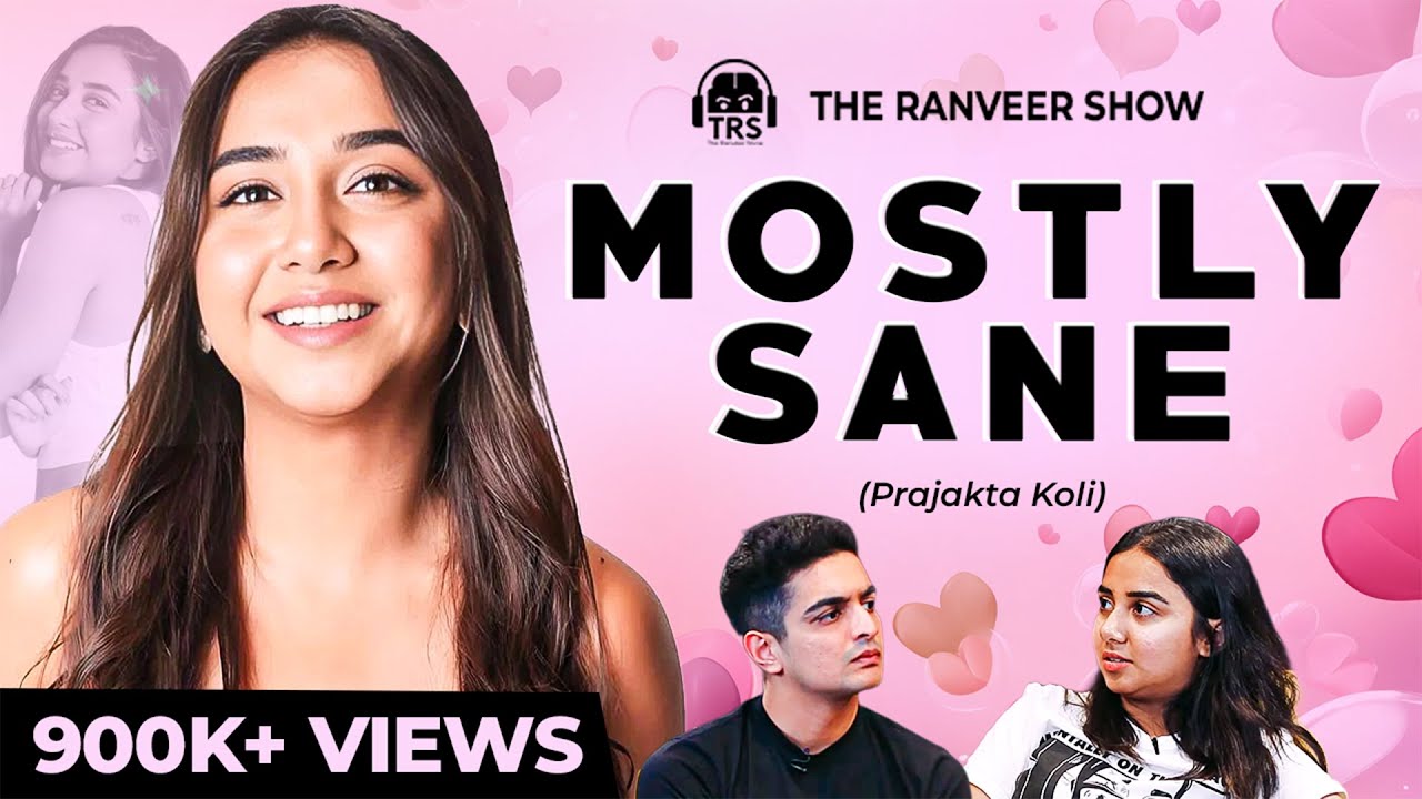MostlySane's Secrets To RAPID Career Growth | Prajakta Koli On The Ranveer Show