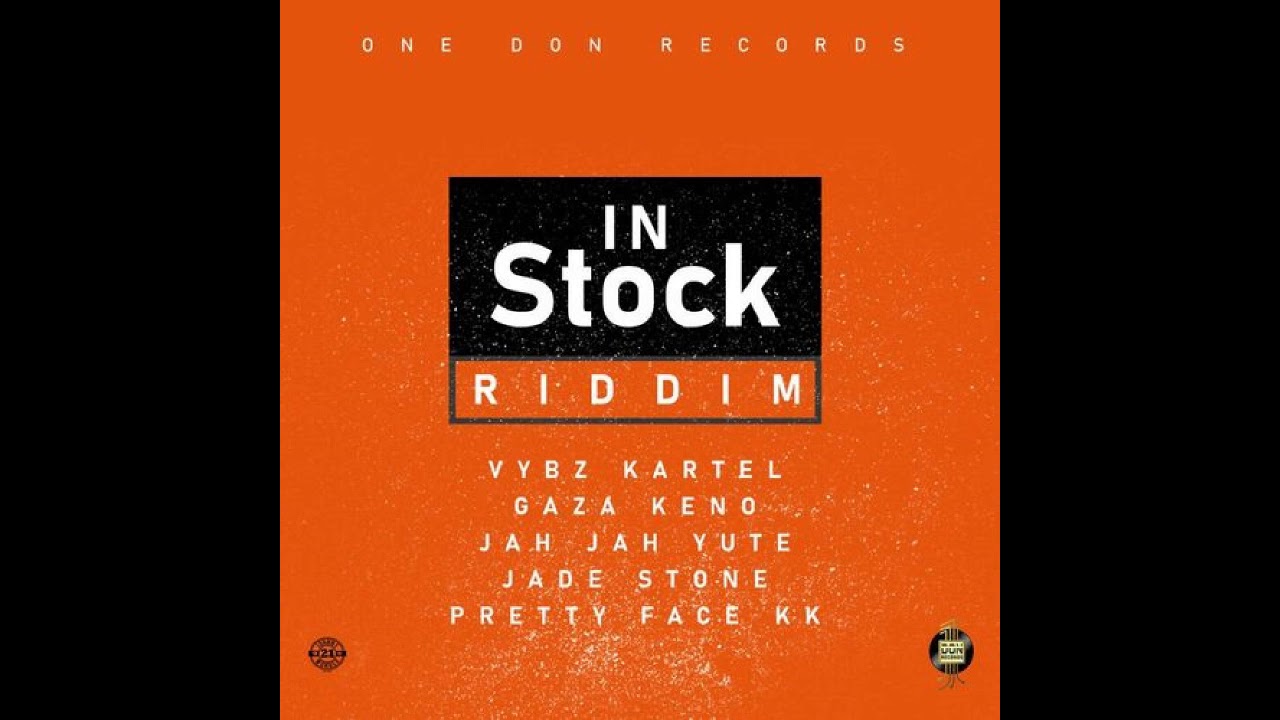 In Stock Riddim Mix (Full, 2020) Feat. Vybz Kartel, Gaza Keno, Pretty Gace KK, Jah Jah Yute...