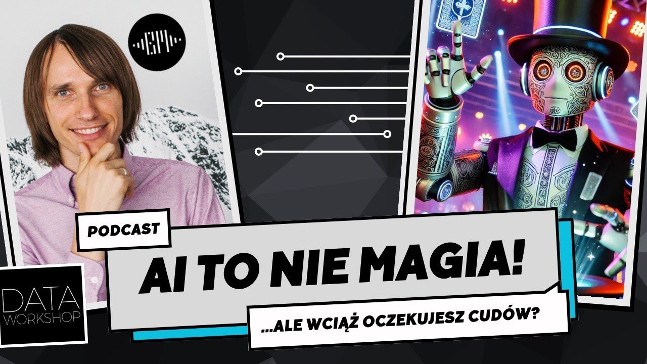 AI to NIE magia... ale wciąż oczekujesz cudów?