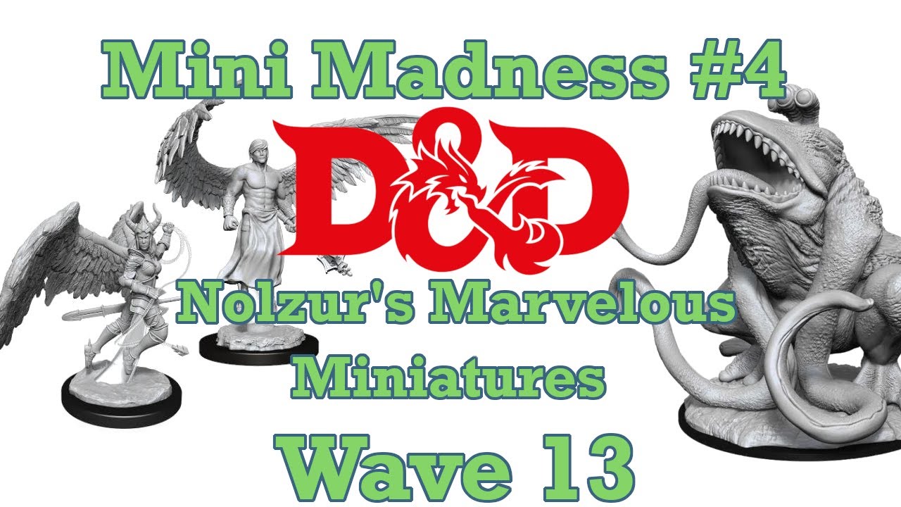 Mini Madness #4: Nolzur's Marvelous Miniatures Wave 13