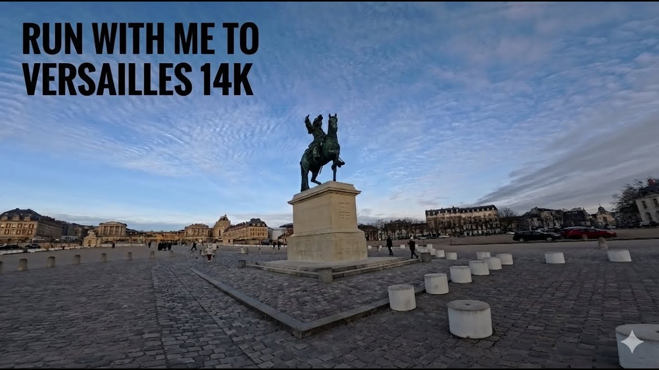 Run with me to Versailles 14k | Virtual Run