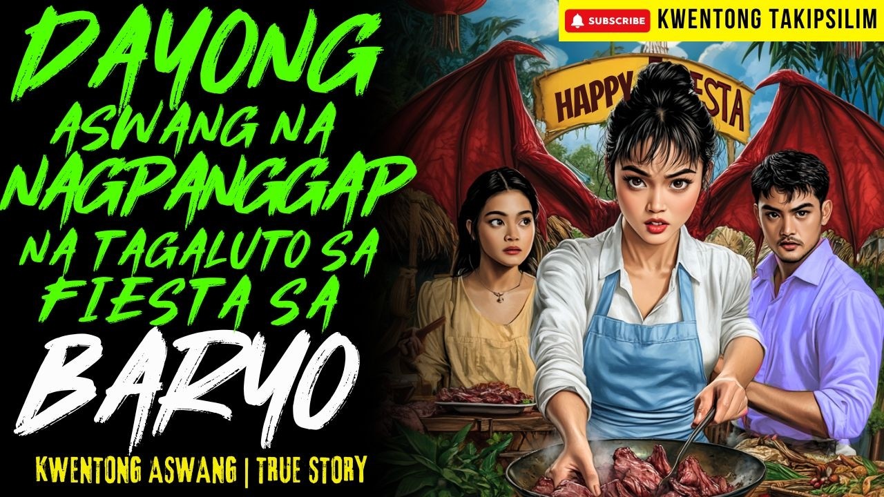 DAYONG ASWANG NA NAGPANGAP NA TAGALUTO SA FIESTA SA BARYO | Kwentong Aswang | True Story