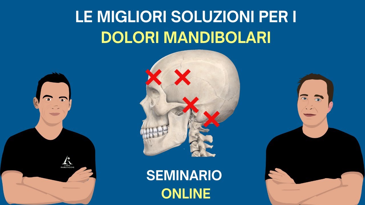 Le migliori soluzioni per i DOLORI MANDIBOLARI