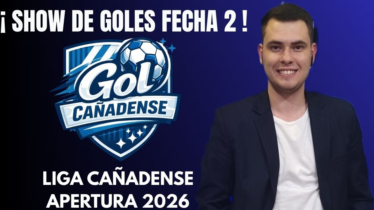 GOL CAÑADENSE | SHOW DE GOLES LIGA CAÑADENSE | FECHA 2 | TORNEO APERTURA 2026