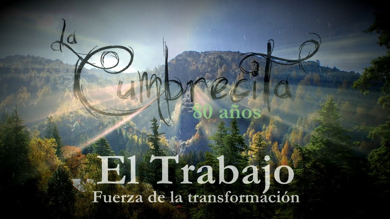 La Cumbrecita 80 años - Transformación: El Trabajo