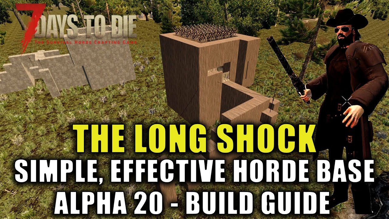 ALPHA 20 Horde Base | The Long Shock Build Guide | 7 Days To Die