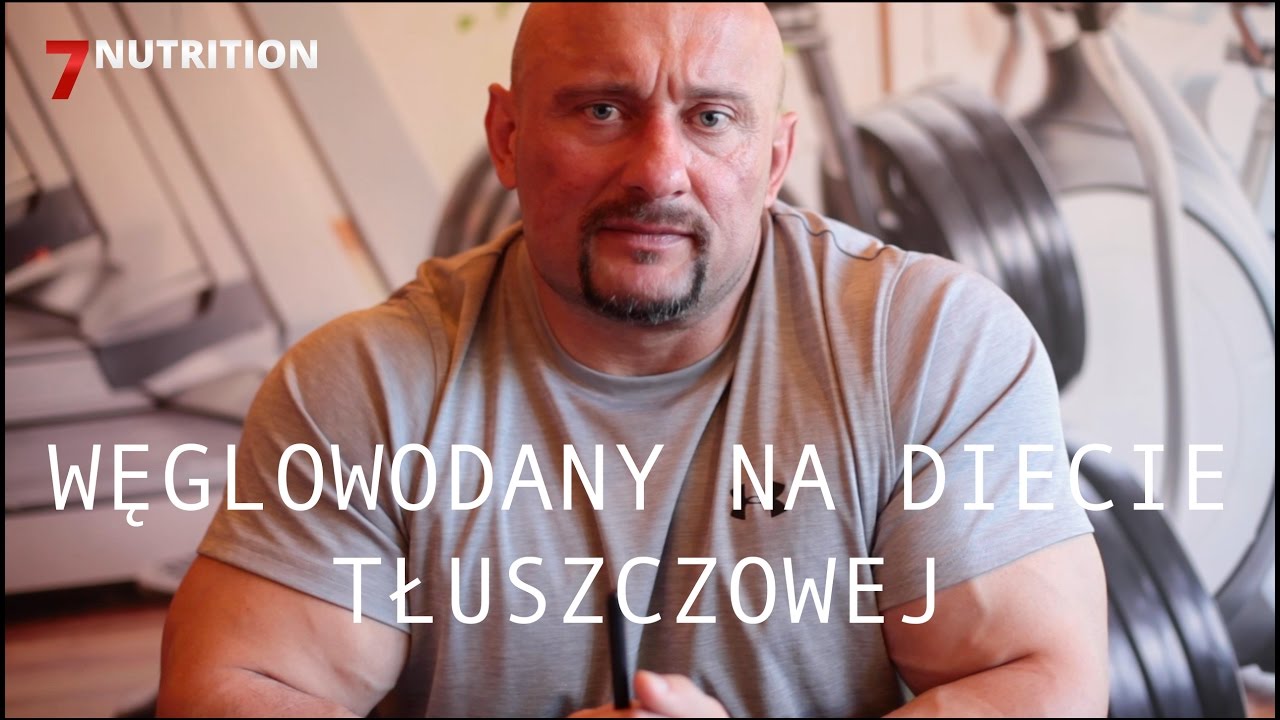 Węglowodany na diecie tłuszczowej | Robert Piotrkowicz | 7Nutrition