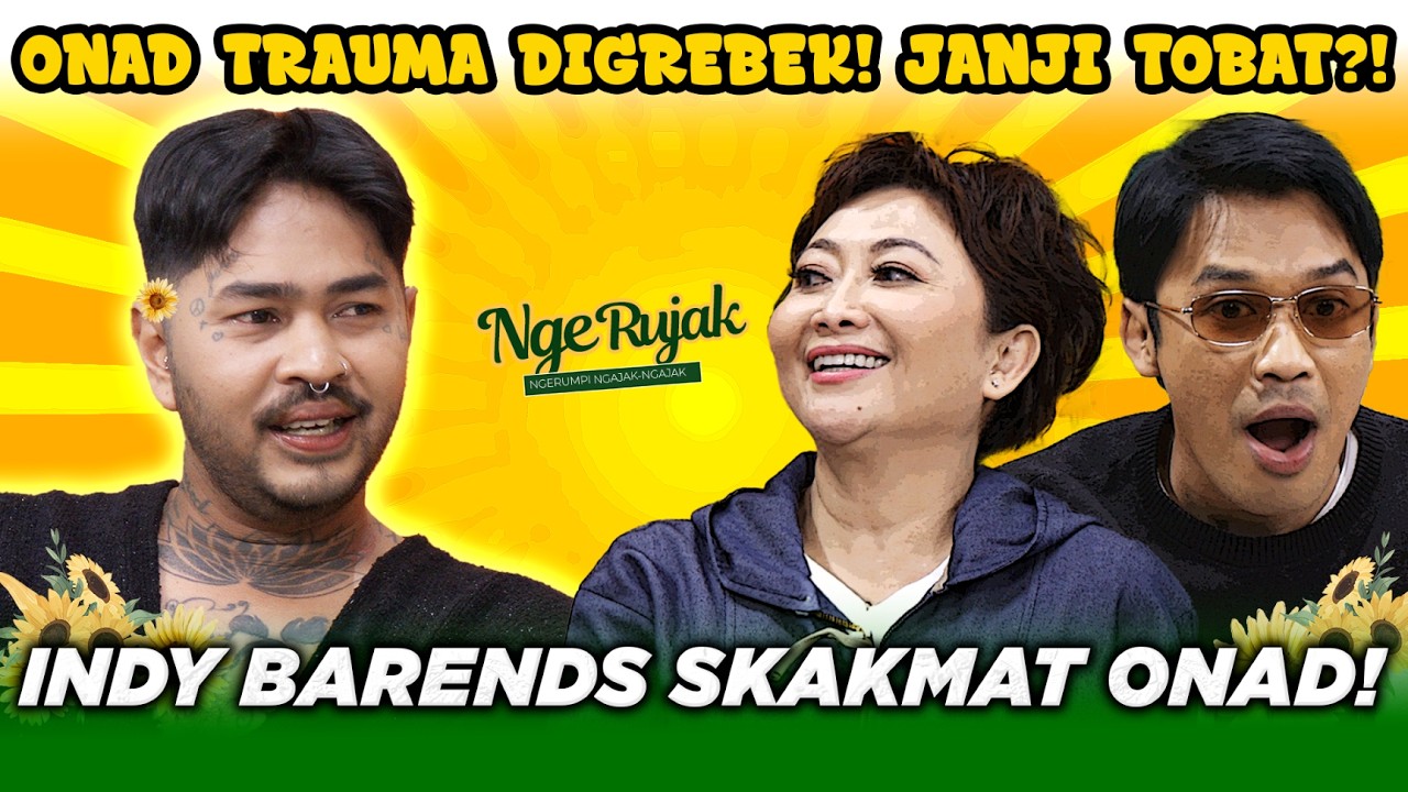 ONAD GAK BERKUTIK DIBONGKAR INDY BARENDS! KETEMU DICKY LANGSUNG PANIK | NGERUJAK