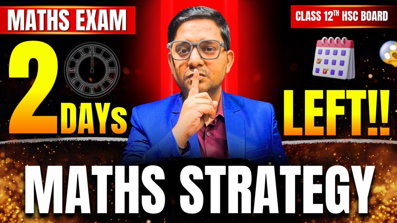 2 Days Left for Maths Exam 😱 | Last 48 Hours Strategy for Class 12 HSC Board 2026 | By Sovind Sir