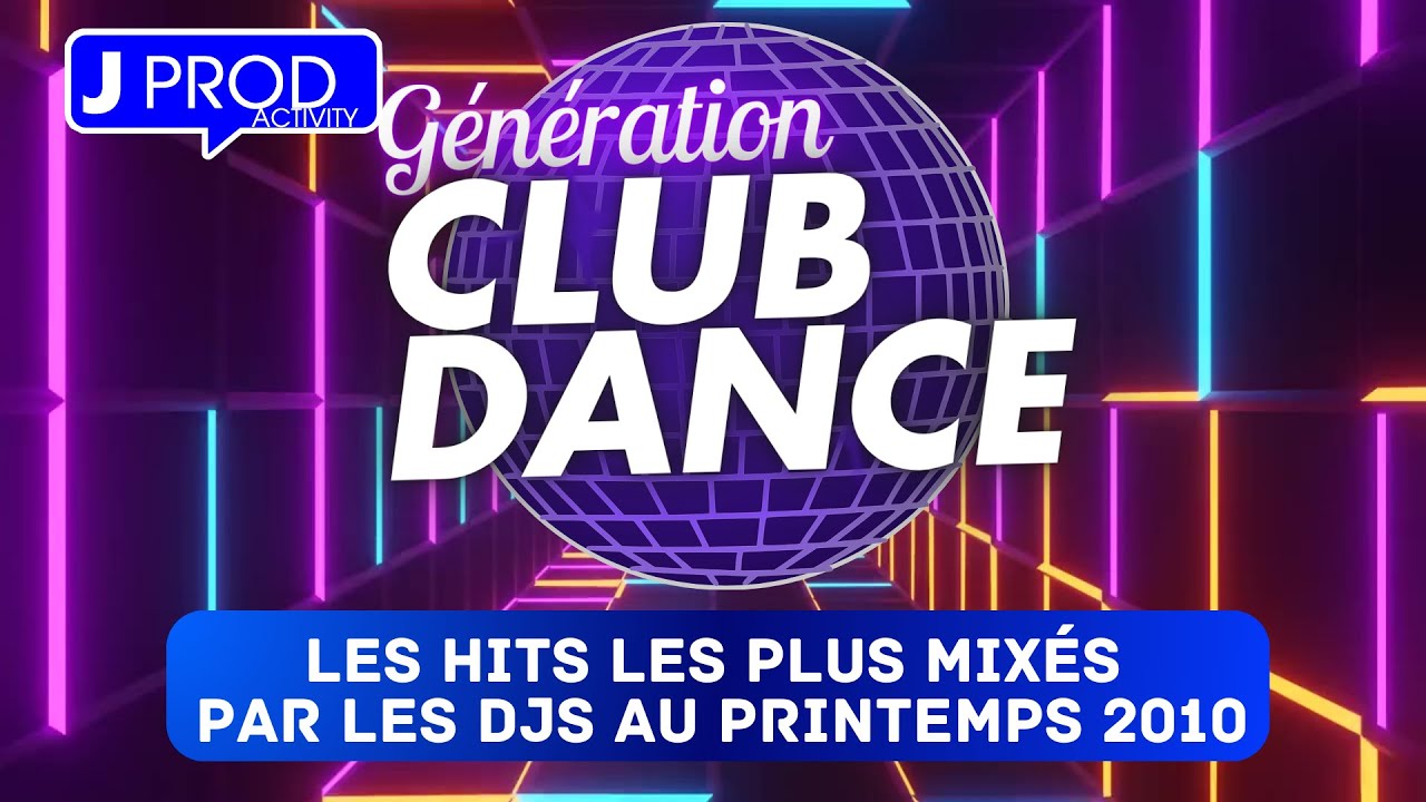 20 самых популярных хитов весны 2010 года во Франции - Generation Club Dance #1 - JPROD ACTIVITY
