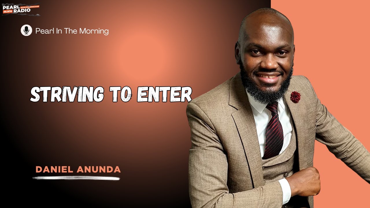 STRIVING TO ENTER||MORNING DEVOTION