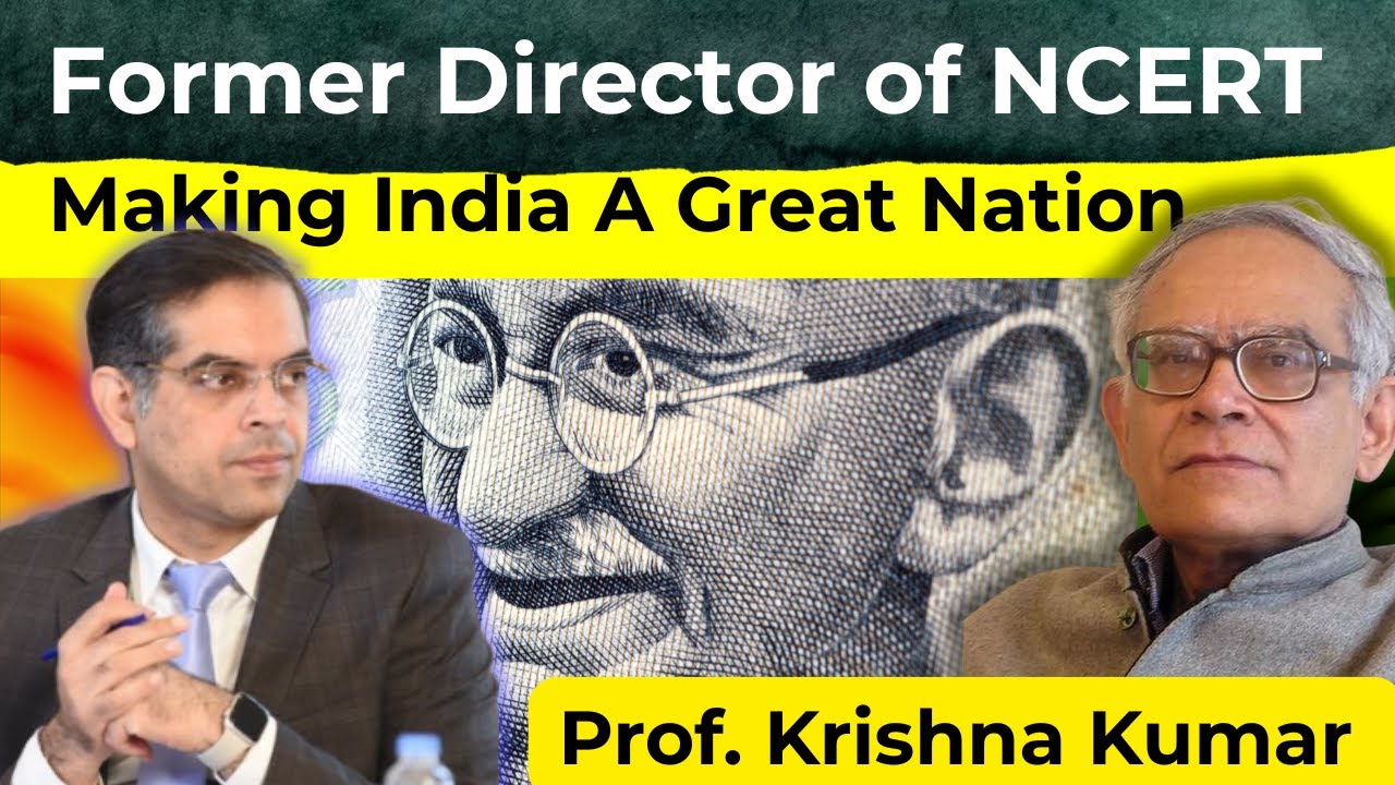 NCERT Director Prof. Krishna Kumar on How to Make India Awesome | Simplified