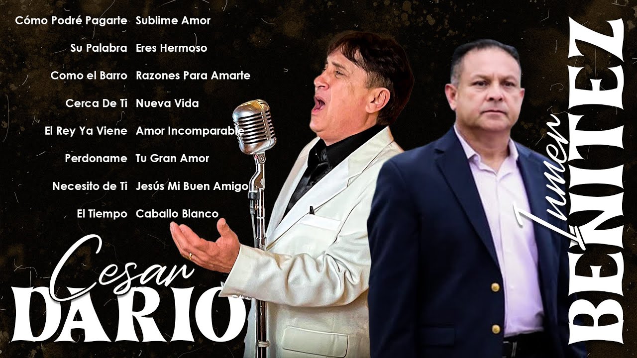 Inmer Benítez & César Darío – Grandes Éxitos Cristianos ✝️ Alabanza y Adoración Poderosa