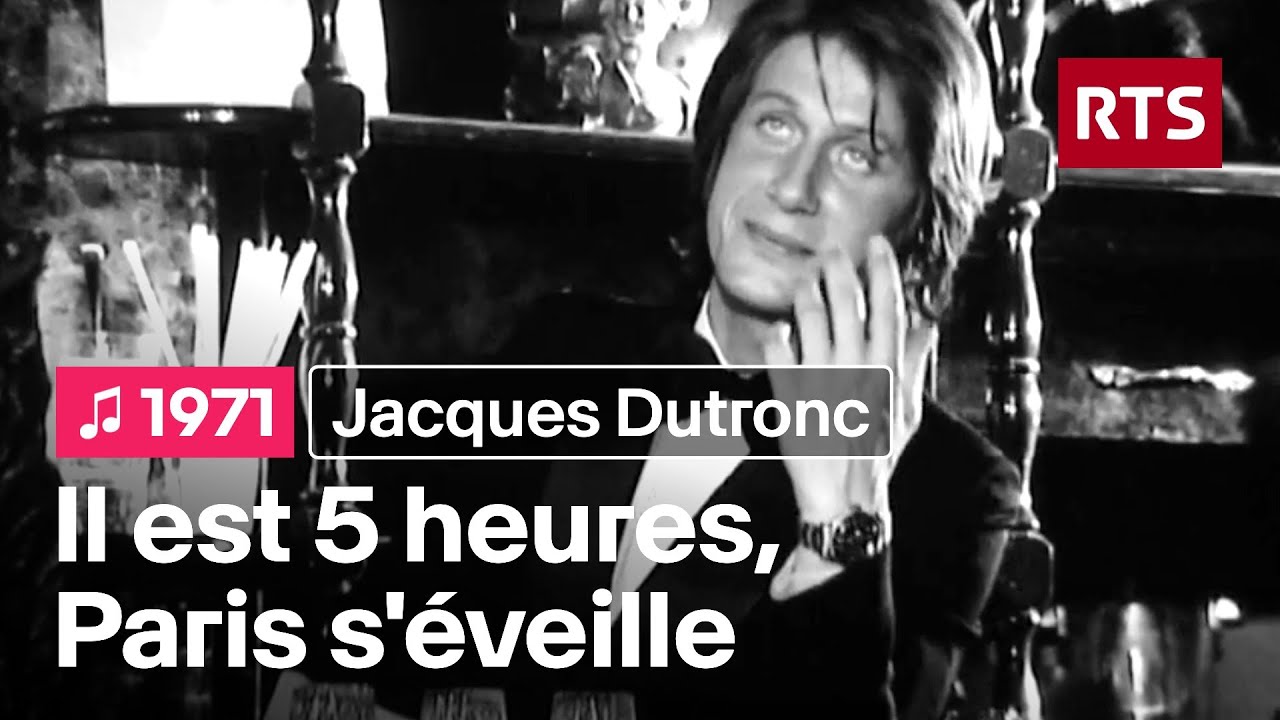 Jacques Dutronc - Il est cinq heures, Paris s'éveille (1971)