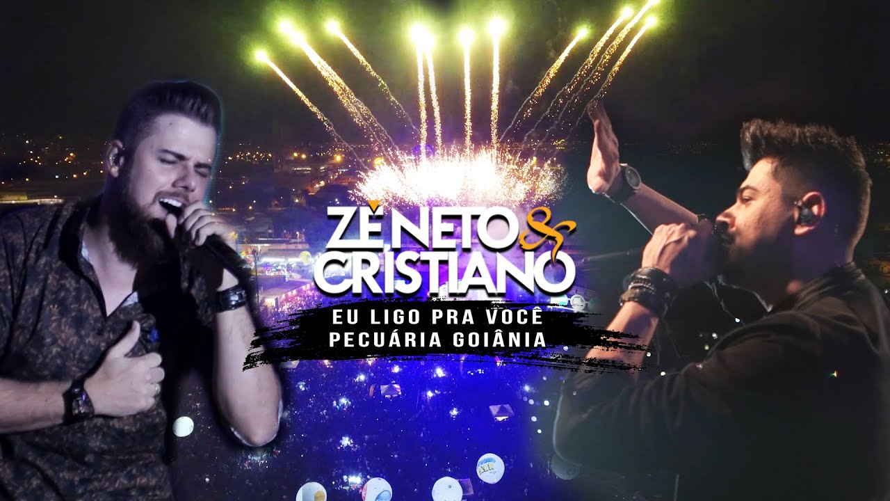 Zé neto e Cristiano - Eu ligo pra Você (Ao Vivo em Goiânia)