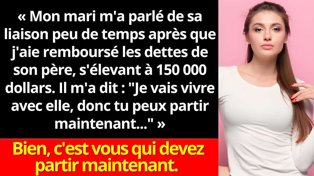 Mon Mari M'a Parlé De Sa Maîtresse Après que Jj'aie Remboursé les Dettes de Ses Parents !