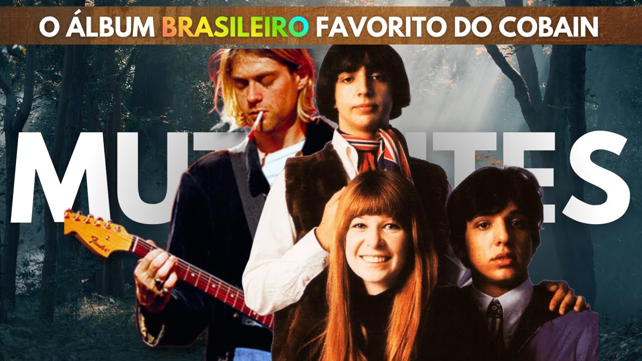 Esse é o álbum brasileiro FAVORITO do KURT COBAIN | Os Mutantes (1968)