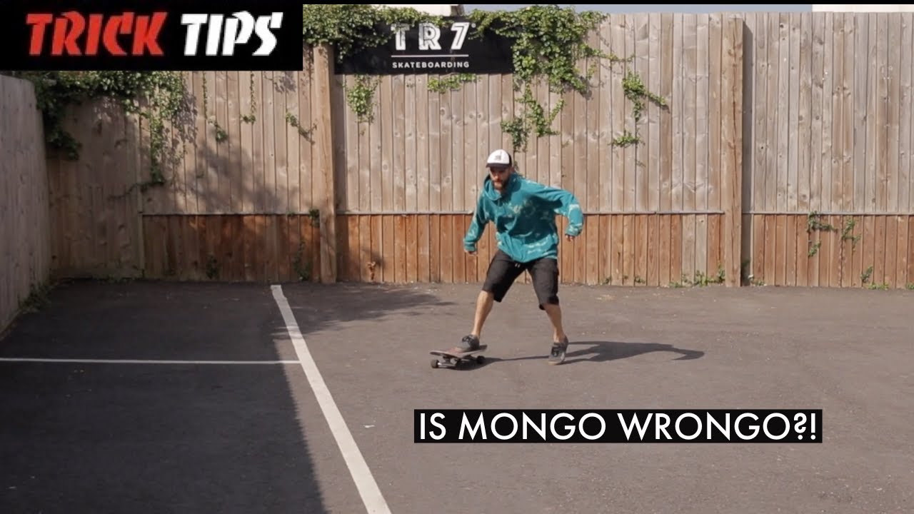 Is Mongo Wrongo? - The Easiest Way To Push On A Skateboard - Trick Tips - TR7 SKATE