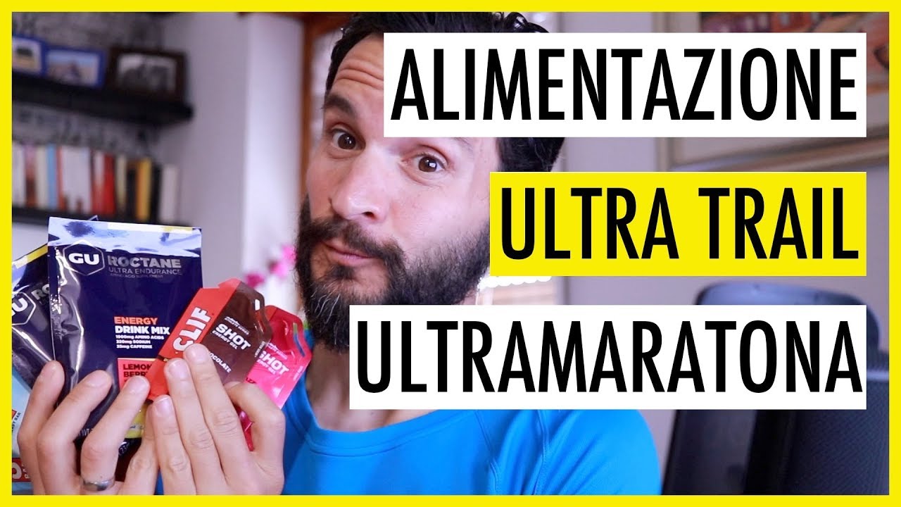 Alimentazione: Ultra Trail - Ultramaratona e Maratona