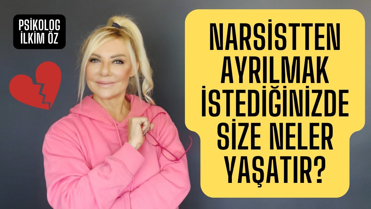 NARSİSTTEN AYRILMAK İSTEDİĞİNİZDE SİZE NELER YAŞATIR?
