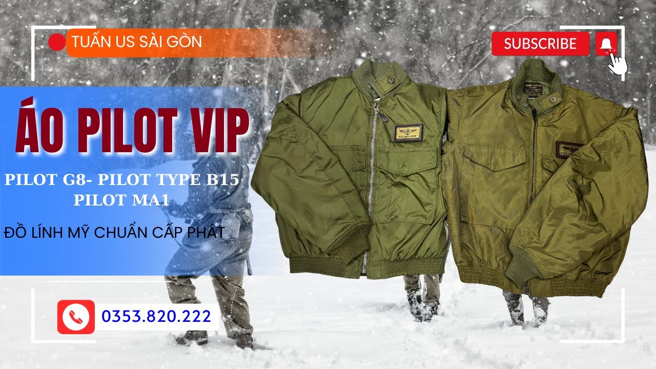 [26/9] ÁO PILOT G8 - PILOT MA1 - PILOT B15 | CHUẨN CẤP PHÁT QUÂN ĐỘI MỸ | LH 0353.820.222