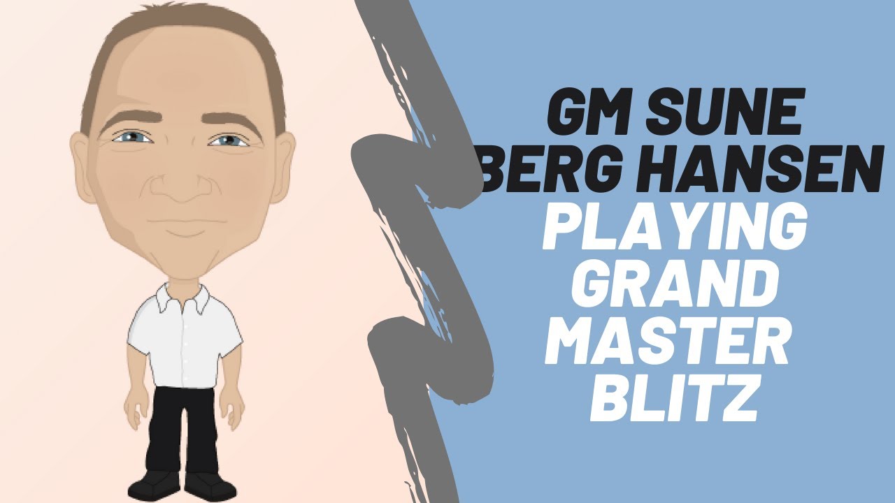 Playing Grandmaster Blitz - Several Games in a Row by GM Sune Berg Hansen