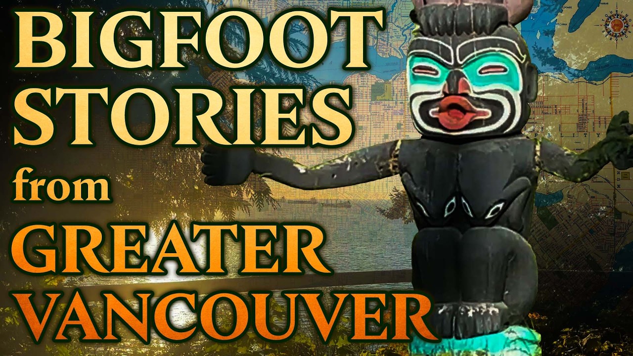 Classic Canadian Sasquatch Stories: The Lower Mainland