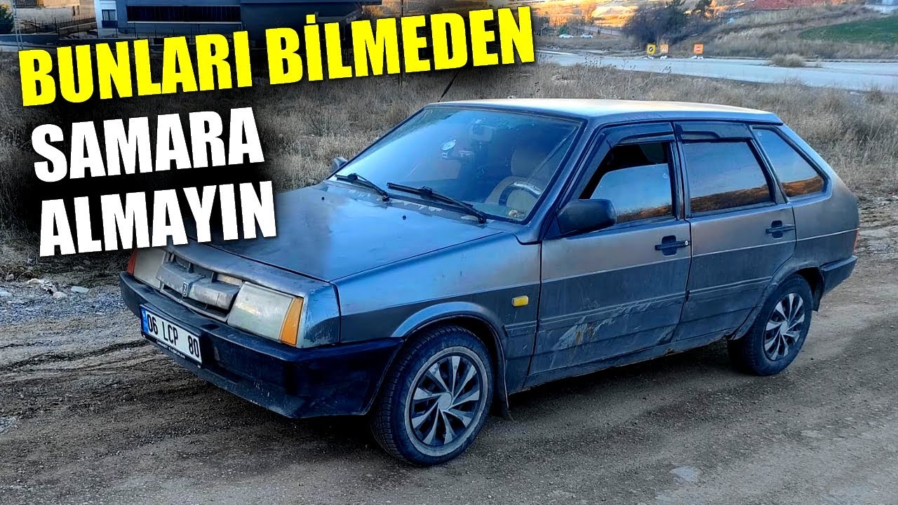 BUNLARI BİLMEDEN SAMARA ALMAYIN | Lada Samara Kronik Sorunları ve Arızaları
