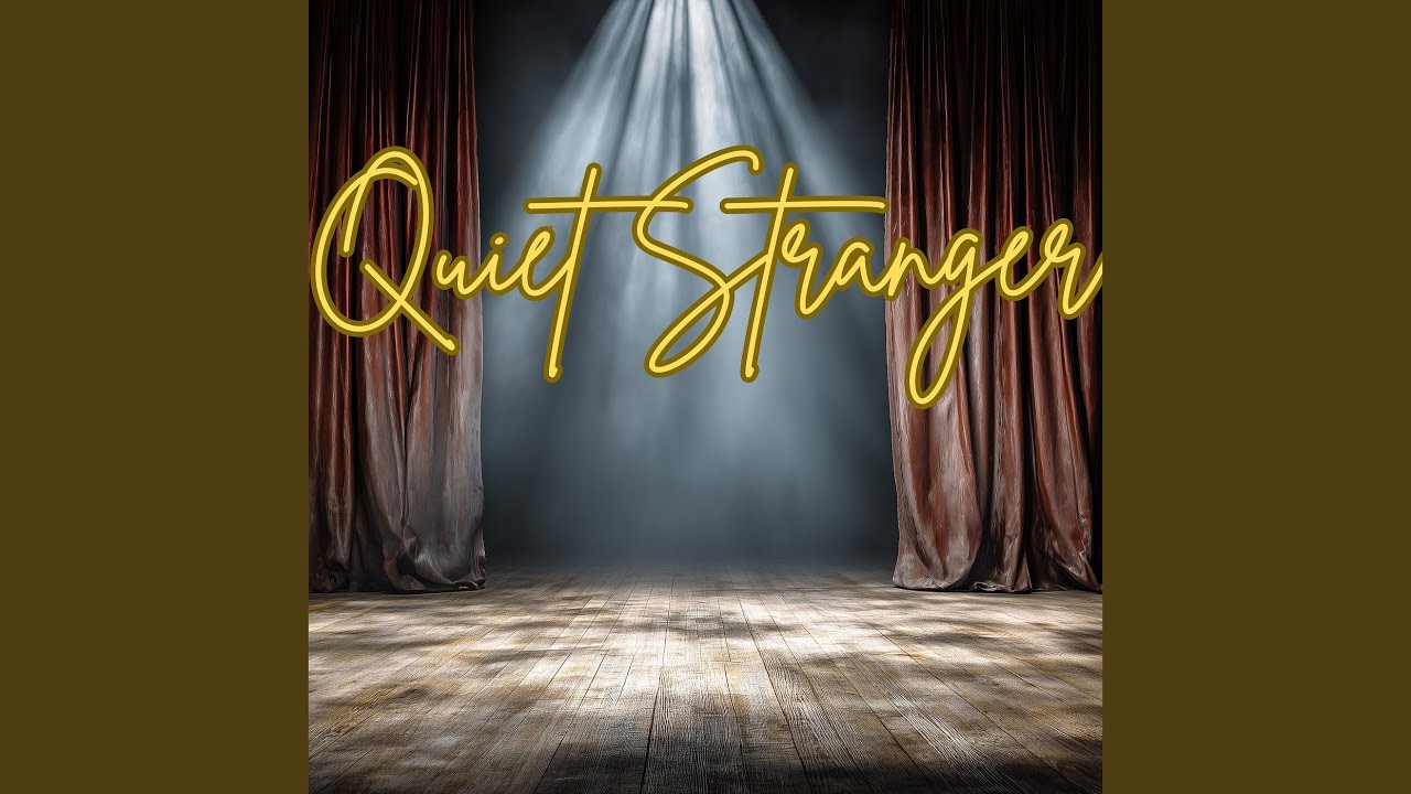 Quiet Stranger
