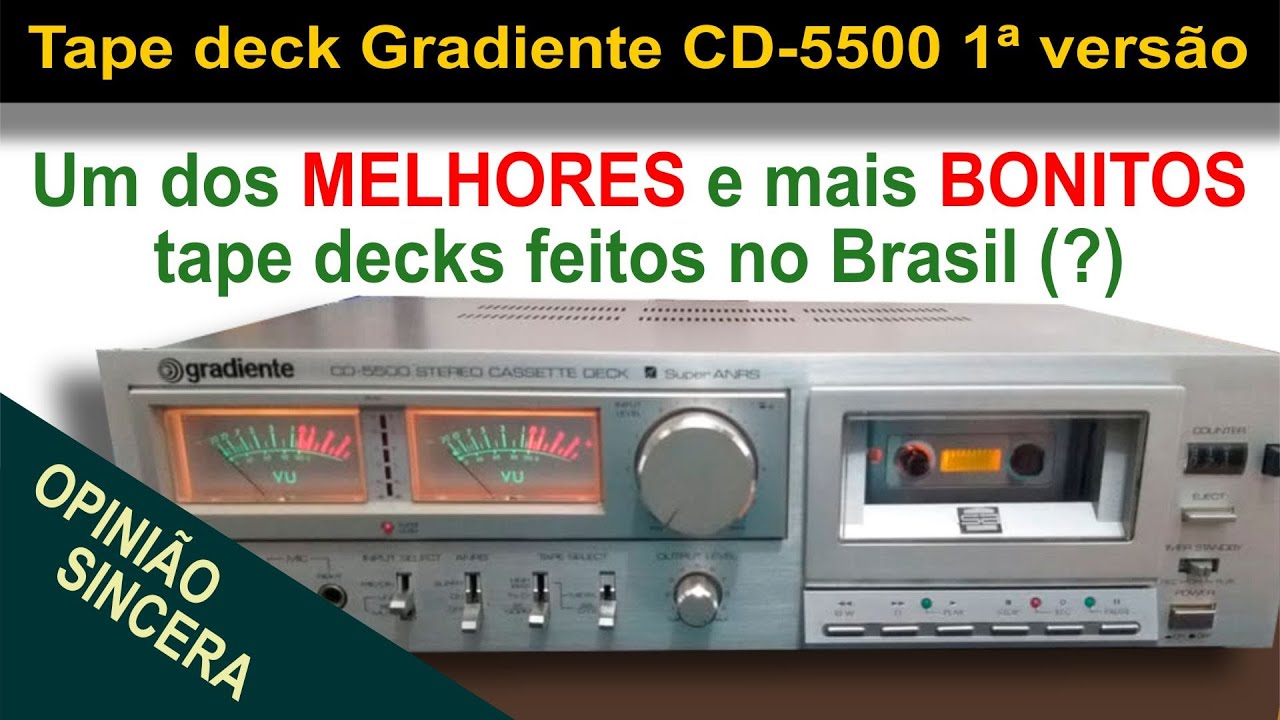 Tape deck Gradiente CD-5500 1ª versão um dos melhores e mais bonitos tape decks já feitos no brasil