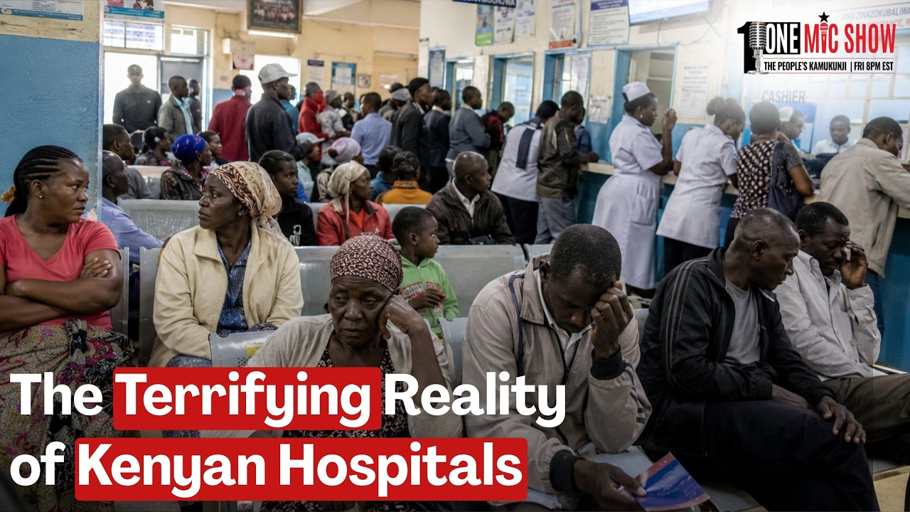 Inside Kenya&rsquo;s Healthcare Crisis: The Broken State of Public Hospitals 🇰🇪