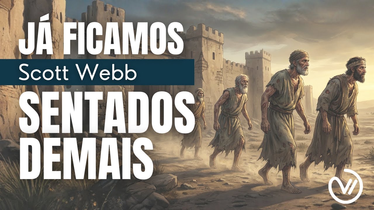 Já Ficamos Sentados Demais — Scott Webb