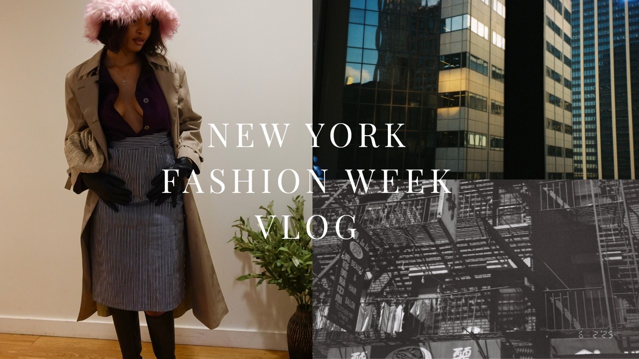 NEW YORK FASHION WEEK Vlog ★