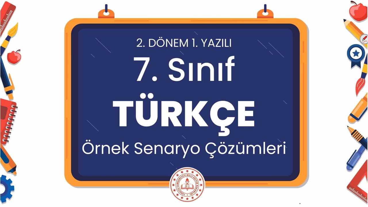 7. Sınıf Türkçe 2. Dönem 1. Yazılı Örnek Senaryo Çözümleri