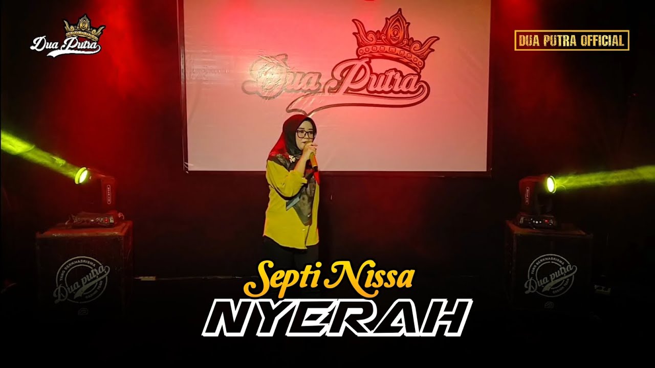 NYERAH - VOC. SEPTI NISSA | DUA PUTRA | EDISI NGOBROG ONLINE SPECIAL BULAN RAMADHAN 2025
