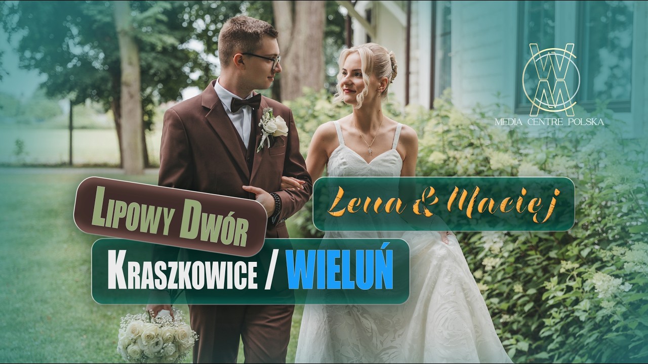 🎥 TELEDYSK ŚLUBNY Leny & Macieja | Wieluń 2025 💍 LIPOWY DWÓR | KRASZKOWICE