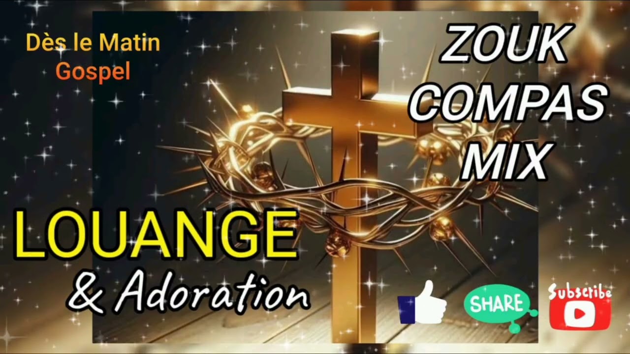 Louange et Adoration Zouk Compas Mix