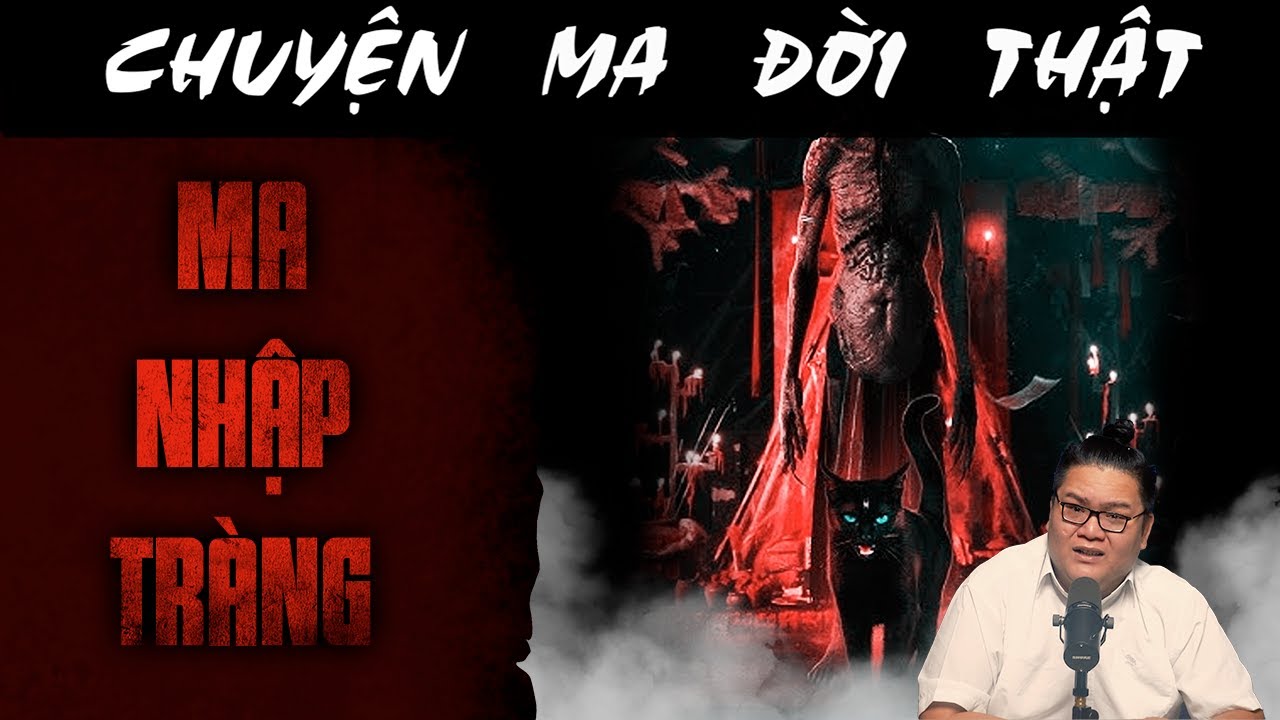 [TẬP 2372] Chuyện Ma Có Thật : MA NHẬP TRÀNG