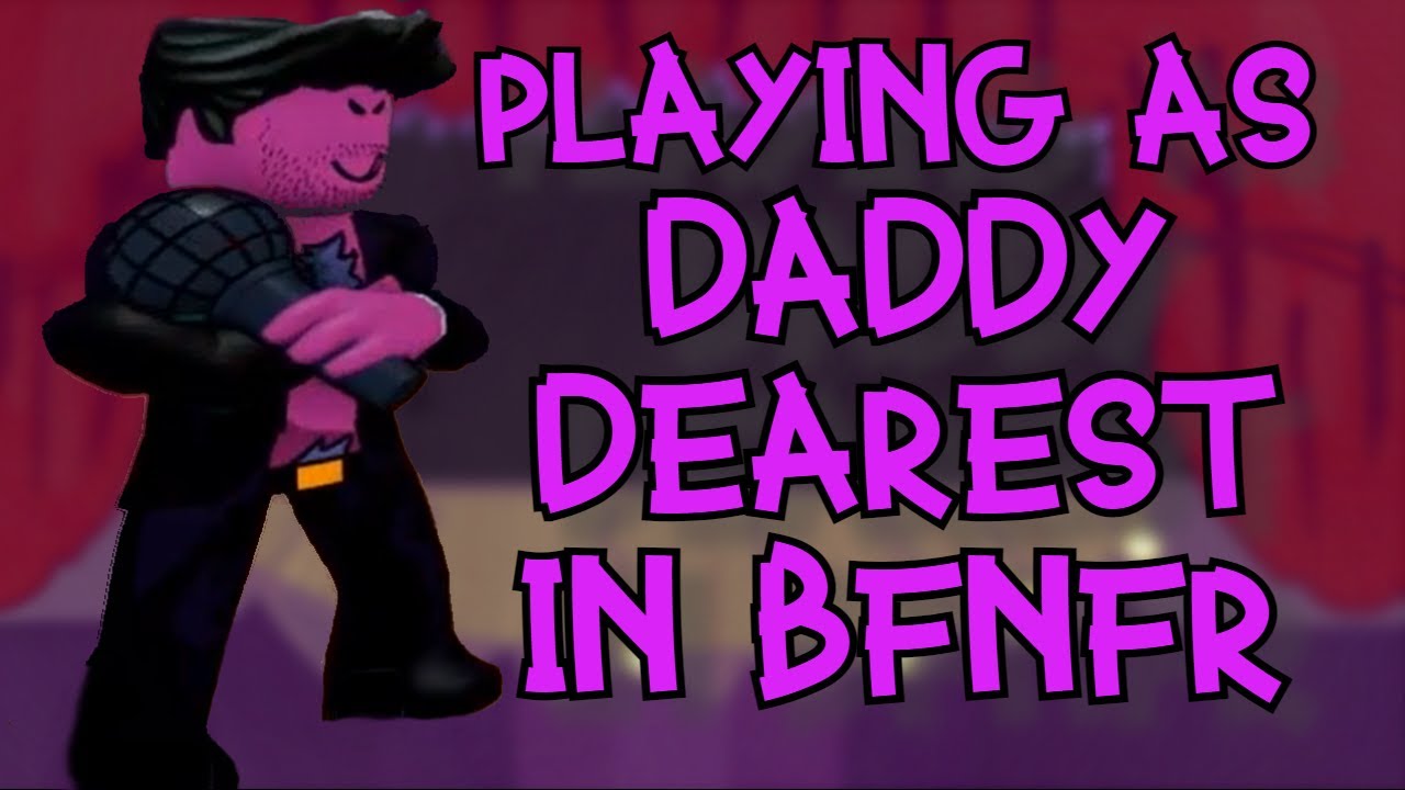 Playing As Daddy Dearest In BFNFR (Roblox)